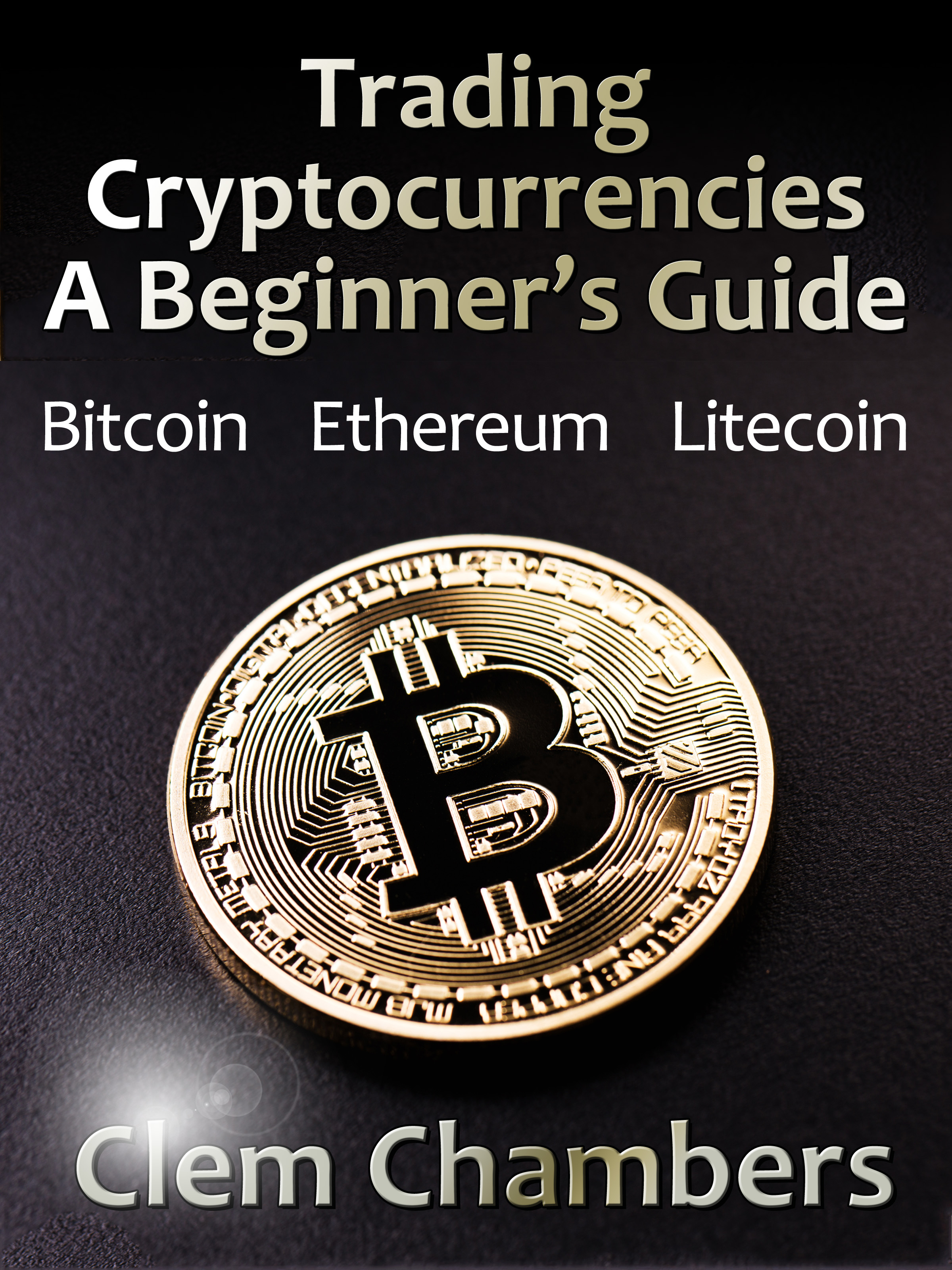 Trading Cryptocurrencies: A Beginner’s Guide by Clem ...