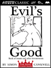 Evil's Good: Book of Boasts and Other Investments by Simon Cawkwell